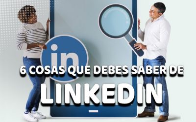 6 cosas que debes saber sobre LinkedIn