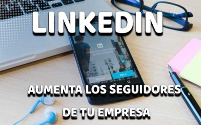 Aumentar Seguidores de tu Empresa en LinkedIn